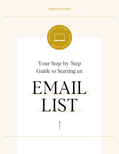 Jenna Kutcher, Quickstart Guide, Your Step-by-Step Guide to Starting an Email List